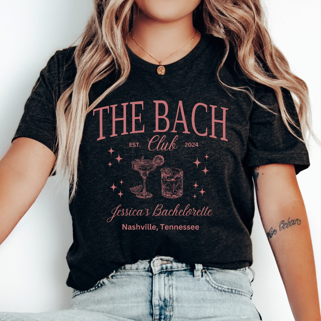 The Bach Club Shirt, Custom Location Bachelorette TShirt, Personalized Bride Shirt, Bridesmaid Shirt