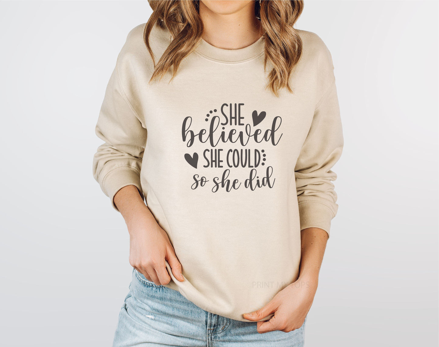 She believed she could so she did white Sweatshirt
