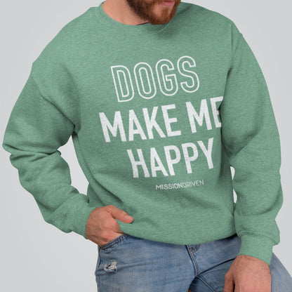 Dogs Make Me Happy Crewneck