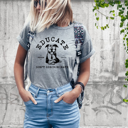 Educate, Don't Discriminate T-Shirt