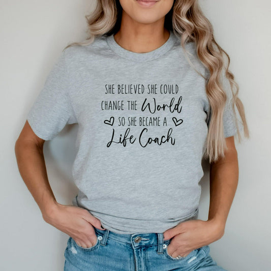 Life Coach Shirt, Change the World, Health Coach Shirt, Health Coach T-Shirt, Mental Health Coach