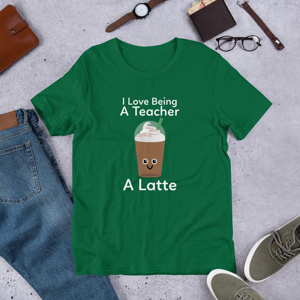 Coffee Teacher Shirt - I Love Being a Teacher a Latte