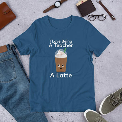 Coffee Teacher Shirt - I Love Being a Teacher a Latte