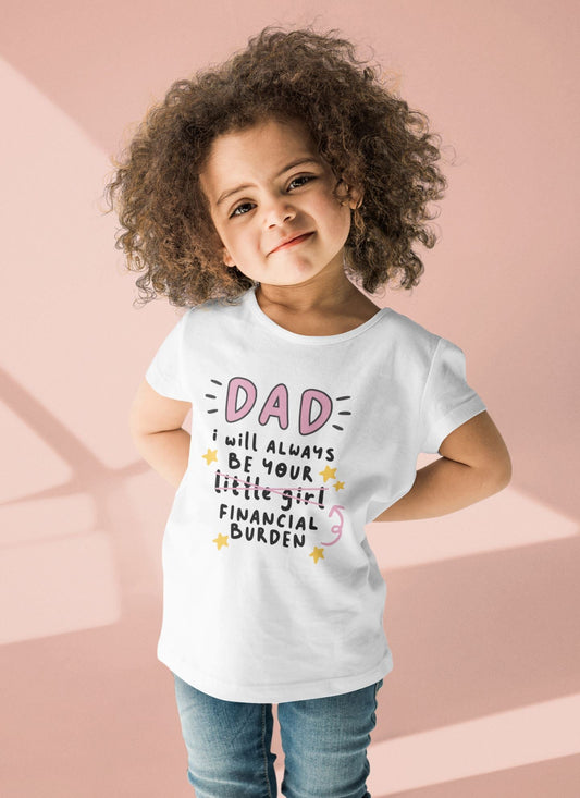 Daddy's Girl Financial Burden White Tshirt